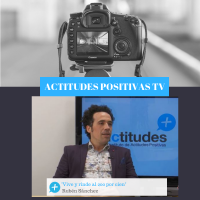 Actitudes Positivas TV -Vive y rinde al 200 por 100, con Rubén Sánchez