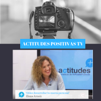 Actitudes Positivas TV – Cómo desarrollar tu marca personal, con Elena Arnaiz